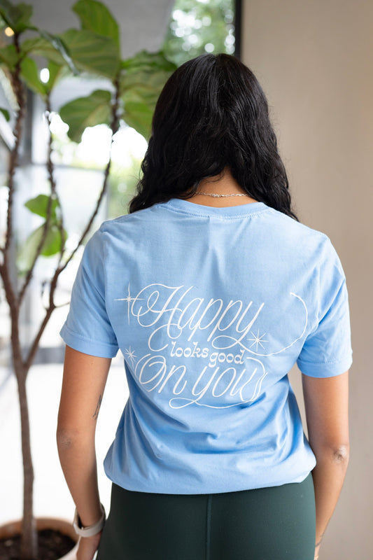 Happy Looks Good on You Tee