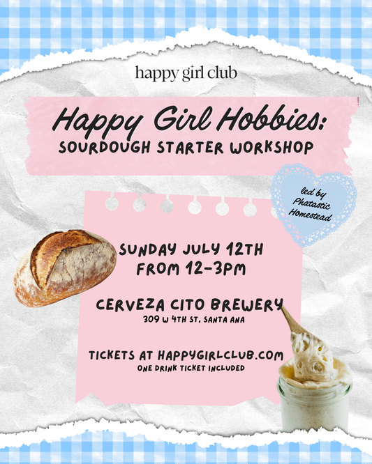 Happy Girl Hobbies: Sourdough Starter Workshop